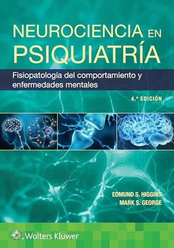 NEUROCIENCIA EN PSIQUIATRIA FISIOPATOLOGIA COMPORTAMIENTO 4, de HIGGINS | portada del libro