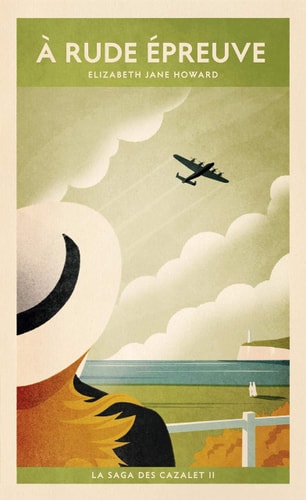 A RUDE EPREUVE LA SAGA DES CAZALET II, de Elizabeth Jane Howard | portada del libro