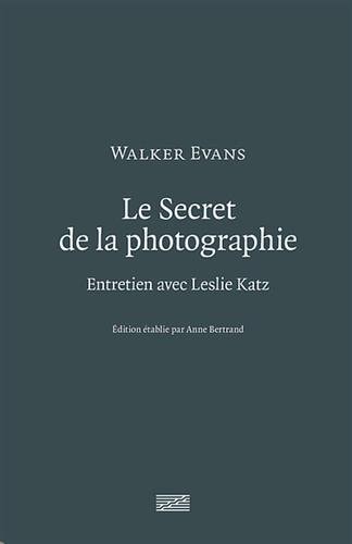 LE SECRET DE LA PHOTOGRAPHIE, de Walker Evans | portada del libro