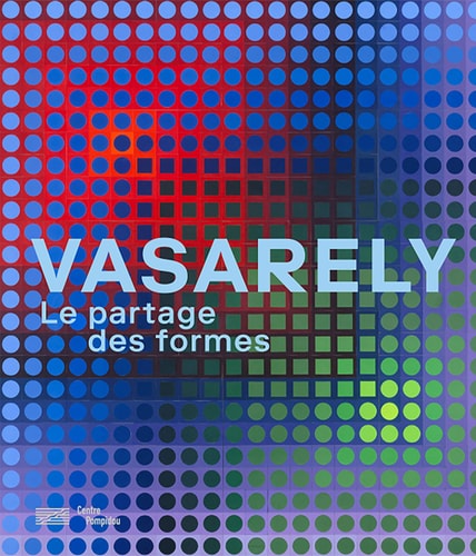 Vassarelly - Le partage des formes, de Sous la direction de gauthier michel/pierre arnauld | portada del libro