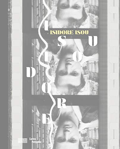 ISIDOR ISOU/CATALOGUE DE L'EXPOSITION, de Nicolas Liucci-Goutnikov | portada del libro