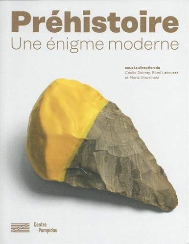 LA PREHISTOIRE CATALOGUE DE L'EXPOSITION, de Sous la direction de debray cecile/labrusse remi/stavrinaki maria | portada del 