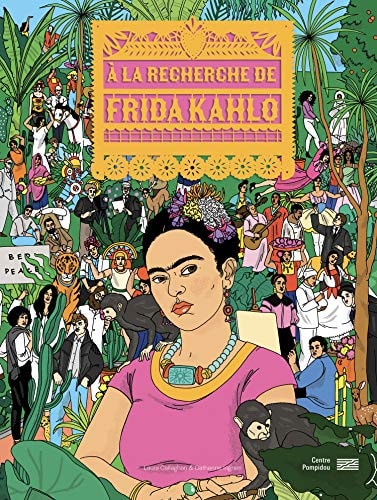 A LA RECHERCHE DE FRIDA KAHLO, de Catherine Ingram | portada del libro