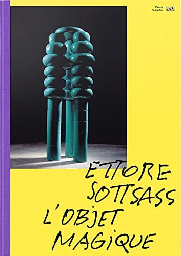 ETTORE SOTTSASS, L'OBJET MAGIQUE, de Marie-Ange Brayer | portada del libro