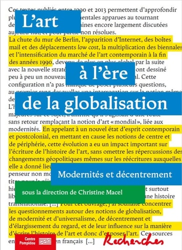 L'ART A L'ERE DE LA GLOBALISATION: MODERNITES ET DECENTREMEN, de Christine Macel | portada del libro