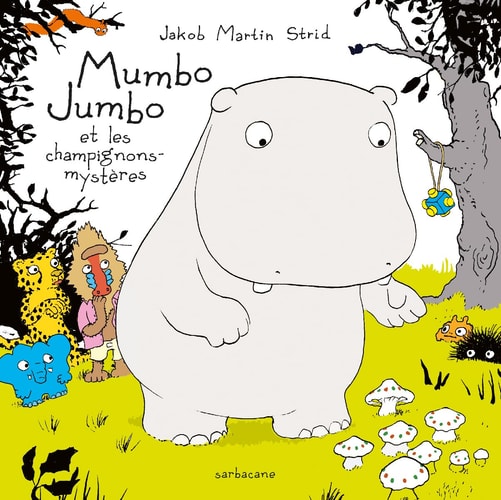 UMBO JUMBO ET LES CHAMPIGNONS, de Jakob Martin Strid | portada del libro