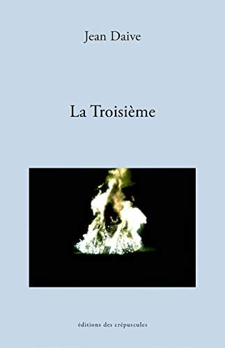 LA TROISIEME, de Jean Daive | portada del libro