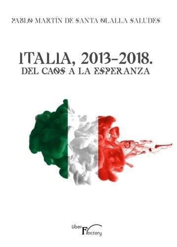 Italia, 2013-2018. Del caos a la esperanza, de Martín de Santa Olalla Saludes | portada del libro