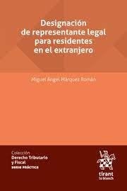 DESIGNACION DE REPRESENTANTE LEGAL PARA RESIDENTES EN EL EXT, de MARQUEZ ROMAN | portada del libro