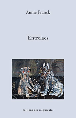 ENTRELACS, de Annie Franck | portada del libro