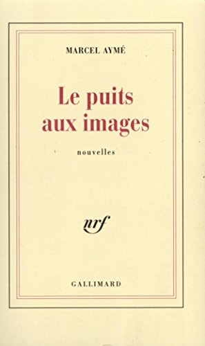 LE PUITS AUX IMAGES, de Marcel Aymé | portada del libro