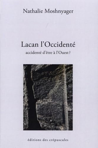 LACAN L'OCCIDENTE, de Nathalie Moshnyager | portada del libro