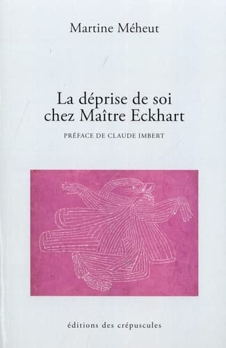 LA DEPRISE DE SOI CHEZ MAITRE ECKHART, de Martine Méheut | portada del libro