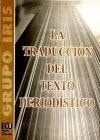 LA TRADUCCION DEL TEXTO PERIODISTICO, de Grupo Iris | portada del libro