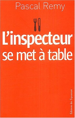 L'INSPECTEUR SE MET A TABLE, de Pascal Remy | portada del libro