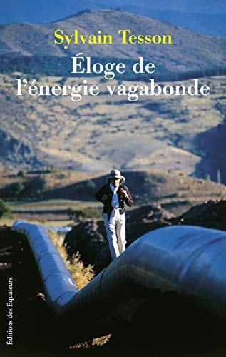 ELOGE DE L'ENERGIE VAGABONDE, de Sylvain Tesson | portada del libro