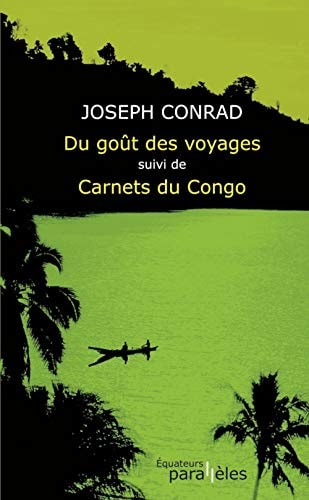 DU GOUT DES VOYAGES SUIVI DE CARNETS DU CONGO, de Joseph Conrad | portada del libro