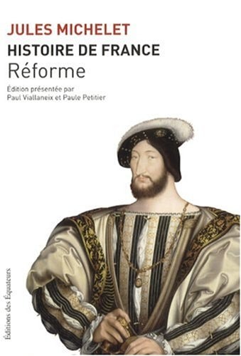 HISTOIRE DE FRANCE T08 LA REFORME, de Jules Michelet | portada del libro