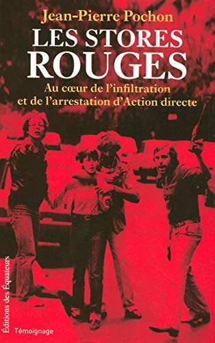 LES STORES ROUGES AU COEUR DE L'INFILTRATION ET DE L'ARRESTA, de Jean-Pierre Pochon | portada del libro