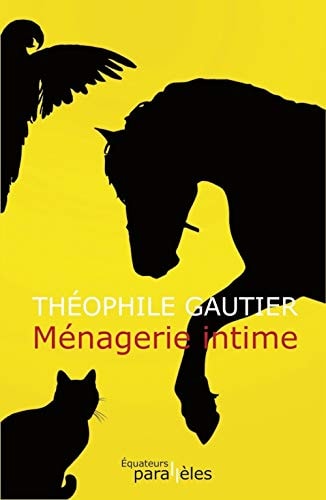 MENAGERIE INTIME, de Théophile Gautier | portada del libro