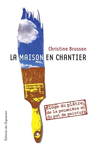 LA MAISON EN CHANTIER, de Christine Brusson | portada del libro