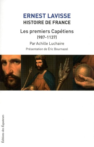 HISTOIRE DE FRANCE LAVISSE T04 LES PREMIERS CAPETIENS (987-1, de Ernest Lavisse | portada del libro
