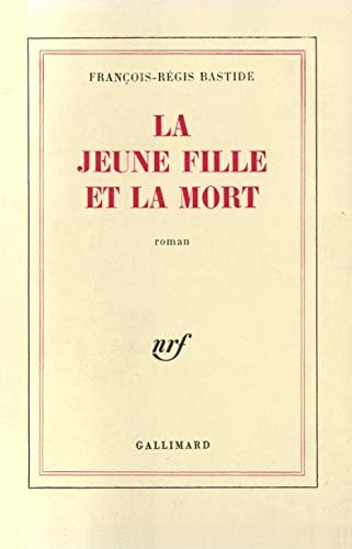 LA JEUNE FILLE ET LA MORT, de François Régis Bastide | portada del libro