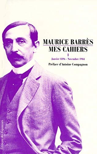 MES CAHIERS T1 JANVIER 1896 NOVEMBRE 1904, de Maurice Barrès | portada del libro
