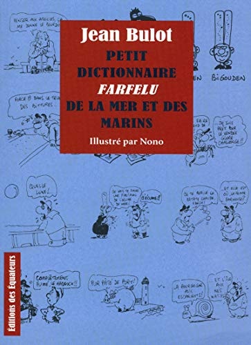 PETIT DICTIONNAIRE FARFELU DE LA MER ET DES MARINS, de Jean Bulot | portada del libro