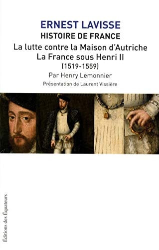 HISTOIRE DE FRANCE LAVISSE T10 LA LUTTE CONTRE LA MAISON D'A, de Henry Lemonnier | portada del libro