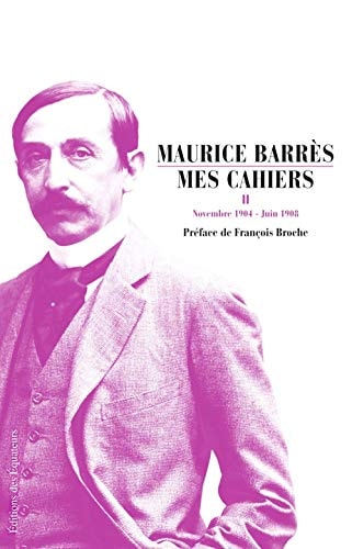 MES CAHIERS T2 NOVEMBRE 1904 JUIN 1908, de Maurice Barrès | portada del libro