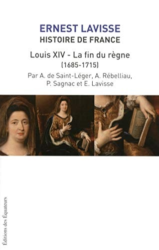 HISTOIRE DE FRANCE LAVISSE T15 LOUIS XIV ET LA FIN DU REGNE, de Lavisse/ ernest | portada del libro