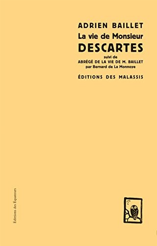 LA VIE DE MONSIEUR DESCARTES EDITIONS DES MALASSIS, de Adrien Baillet | portada del libro