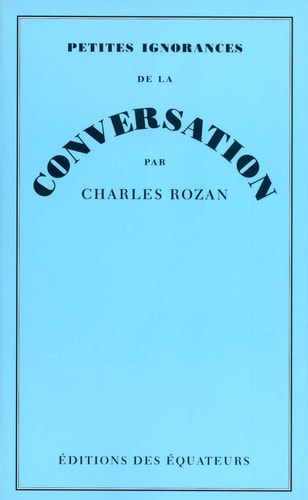 PETITES IGNORANCES DE LA CONVERSATION, de Charles Rozan | portada del libro