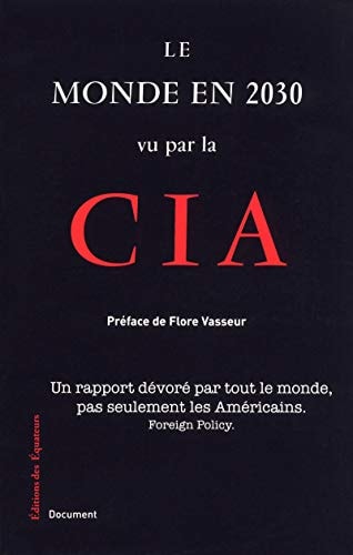 LE MONDE EN 2030 VU PAR LA CIA, de Flore Vasseur | portada del libro