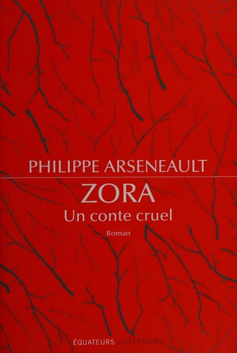 ZORA UN CONTE CRUEL, de Philippe Arseneault | portada del libro