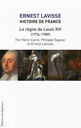 HISTOIRE DE FRANCE TOME 17 LE REGNE DE LOUIS XVI (1774-178, de Ernest Lavisse | portada del libro