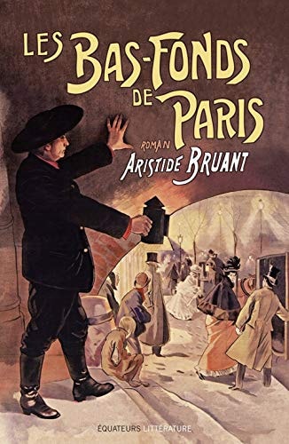 LES BAS-FONDS DE PARIS TOME 1, de Aristide Bruant | portada del libro