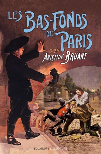 LES BAS-FONDS DE PARIS TOME 3, de Aristide Bruant | portada del libro