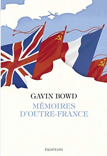 MEMOIRES D'OUTRE-FRANCE, de Gavin Bowd | portada del libro