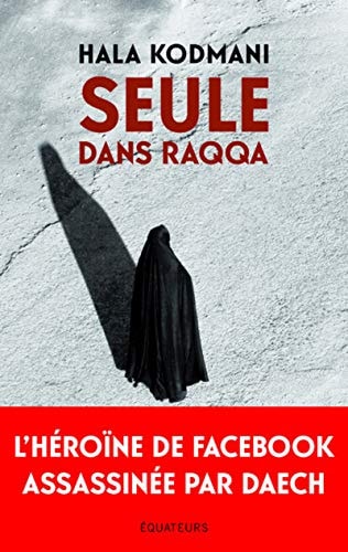 Seule dans Raqqa, de Hala Kodmani | portada del libro