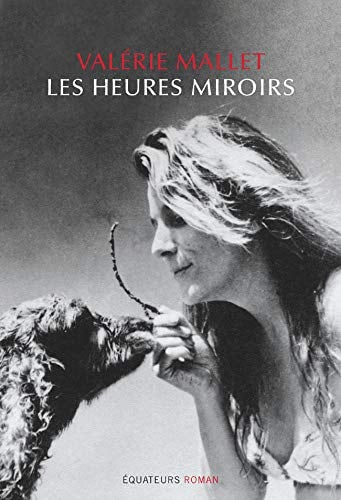 LES HEURES MIROIRS, de Valérie Mallet | portada del libro