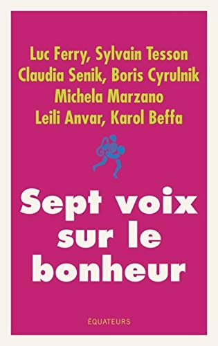 SEPT VOIX SUR LE BONHEUR, de Luc Ferry | portada del libro