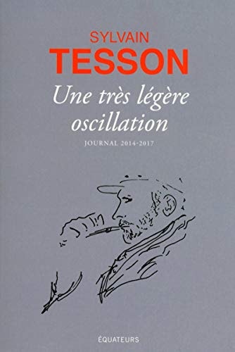 UNE TRES LEGERE OSCILLATION, de Sylvain Tesson | portada del libro