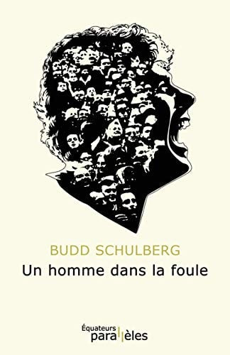 UN HOMME DANS LA FOULE, de Budd Schulberg | portada del libro