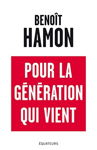 POUR LA GENERATION QUI VIENT, de Benoît Hamon | portada del libro
