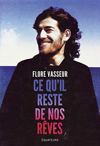 CE QU'IL RESTE DE NOS REVES, de Flore Vasseur | portada del libro