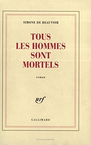 TOUS LES HOMMES SONT MORTELS, de Simone de Beauvoir | portada del libro