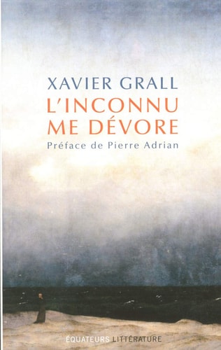 L'INCONNU ME DEVORE, de Xavier Grall | portada del libro