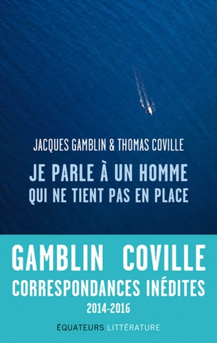 JE PARLE A UN HOMME QUI NE TIENT PAS EN PLACE, de Jacques Gamblin | portada del libro